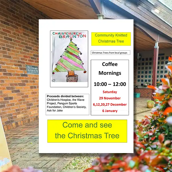 Image of the entrance to Christ Church, Braunton, overlaid with a poster advertising the Community Knitted Christmas Tree and associated fundraising Coffee Mornings.  10 to 12 on Saturday 29 November, 6,12, 20 and 27 December and 6 January.  Proceeds divided between the Children's Hospice, The Wave Project, Penguin Sports Foundation, Children's Society and Ask for Jake