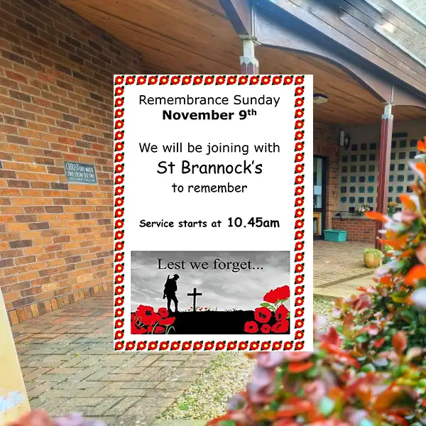 Image of Christ Church Braunton entrance, overlaid with a poster reading:
Remembrance Sunday, November 9th
We will be joining with St Brannock’s 
to remember.  
Service starts at 10.45 am.        
